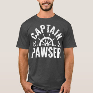 Mens Captain Pawser Boat Owner Lake Boating Father T-Shirt