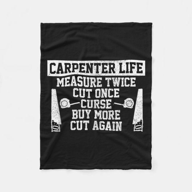 Mens Carpenter Life - Funny Woodworking Quote Carp Fleece Blanket (Front)