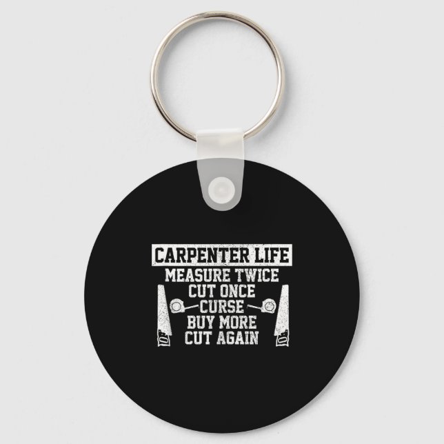 Mens Carpenter Life - Funny Woodworking Quote Carp Key Ring (Front)