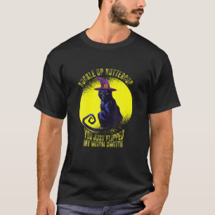 Mens Cat Buckle Up Buttercup You Just Flipped My W T-Shirt