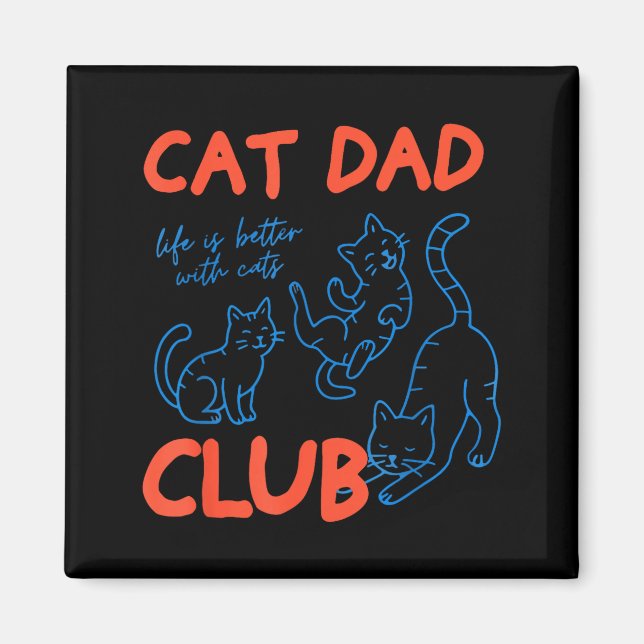 Mens Cat Dad Club Funny Cat Meme Fathers Day Cat L Magnet (Front)