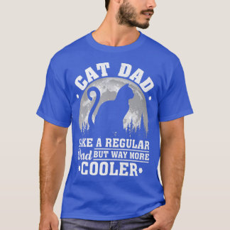 Mens Cat Dad Like A Regular Dad Funny Cat Father's T-Shirt