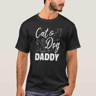 Mens Cat & Dog Dad  Dog Cat Daddy Dog Daddy Dog T-Shirt