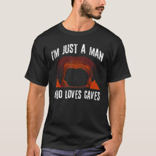 Mens Caving Dad I´m Just A Man Who Loves Caves Spe T-Shirt