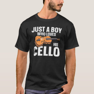 Mens Cellist Cello Player Just A Boy Who Loves His T-Shirt