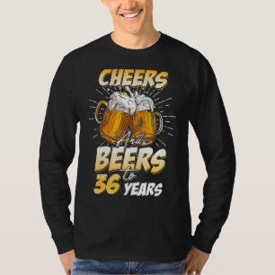 Mens Cheers And Beers To 36 Years Old 36th Birthda T-Shirt