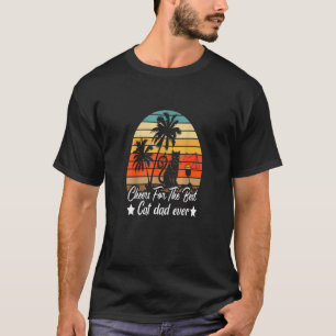 Mens Cheers For The Best Cat Dad Ever Cat Daddy Fa T-Shirt
