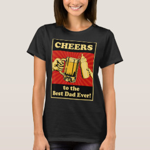 Mens Cheers To The Best Dad Ever New Dad For Men T-Shirt