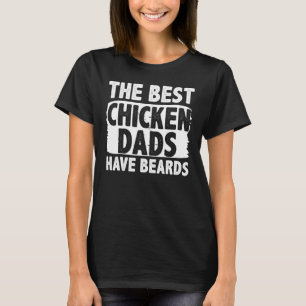 Mens Chicken Dad Beard Apparel Dads Design T-Shirt