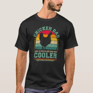 Mens Chicken Dad Like A Regular Dad But Cooler Fat T-Shirt