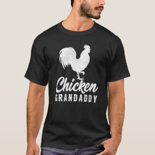 Mens Chicken Farm Farmer Chicken Grandaddy Father T-Shirt