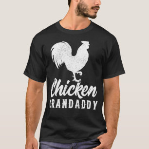 Mens Chicken Farm Farmer Chicken Grandaddy Father T-Shirt