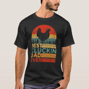 Mens Chicken Vintage Best Cluckin Dad Ever Father T-Shirt