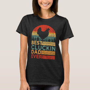 Mens Chicken Vintage Best Cluckin Dad Ever Father T-Shirt