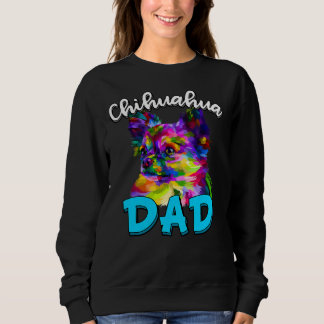 Mens Chihuahua Dad Chihuahua Owner Father S Day Sweatshirt