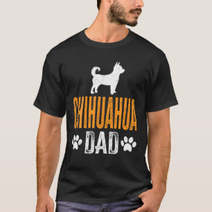 Mens Chihuahua Dad Gift Dog Daddy Chihuahua Father T-Shirt