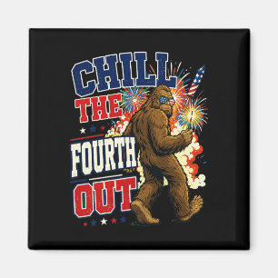 Mens chill the fourth out funny bigfoot camping magnet