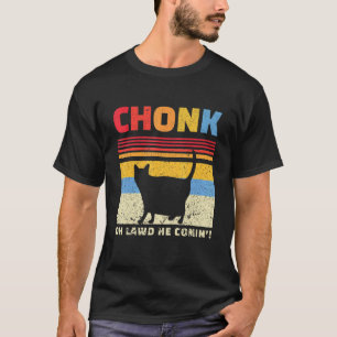 Mens Chonk Oh Lawd He Comin Fat Cat Fathers Day Fo T-Shirt