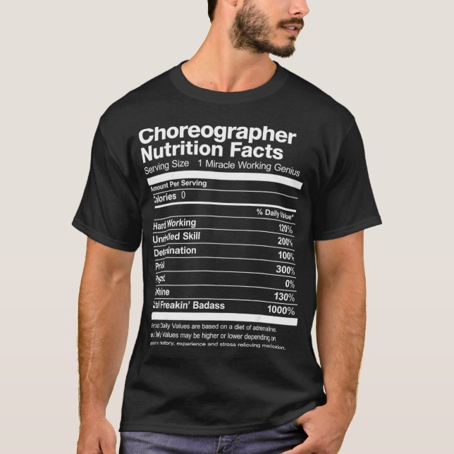 Mens Choreographer Nutrition Facts Funny T-Shirt (Front)