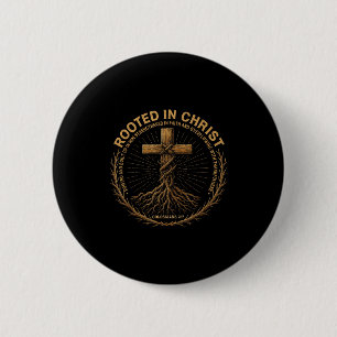 Mens Christian Shirt Rooted In Christ Faith Shirt  6 Cm Round Badge