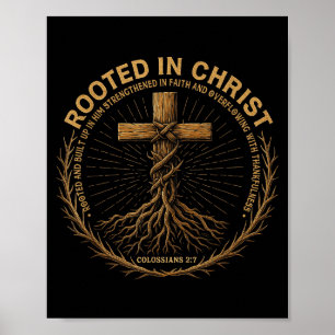 Mens Christian Shirt Rooted In Christ Faith Shirt  Poster