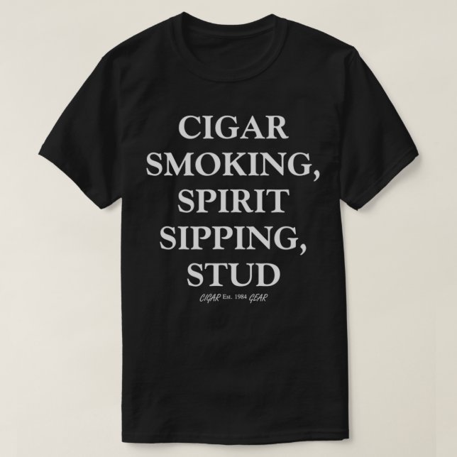 Mens Cigar Smoking Spirit Sipping Stud Funny Cigar T-Shirt (Design Front)