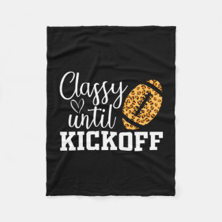 Mens classy until kickoff cute funny football fan fleece blanket