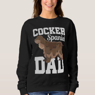 Mens Cocker Spaniel Dad Dog Cute Animal Pet Cocke Sweatshirt