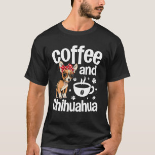 Mens Coffee And Chihuahua Funny Chihuahua Dog Love T-Shirt