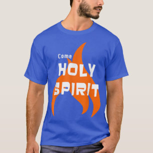 Mens Come Holy Spirit Pentecost T-Shirt