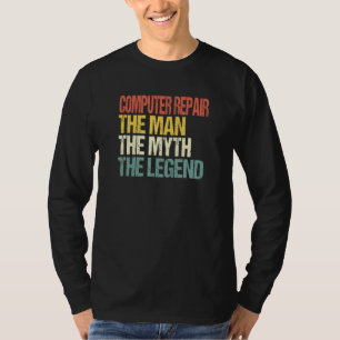 Mens Computer Repair The Man The Myth The Legend V T-Shirt