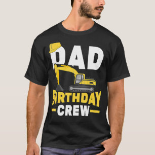 Mens Construction Birthday Party Digger Dad Birthd T-Shirt