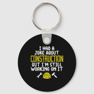 Mens Construction Joke Funny Dad Humour Worker Fat Key Ring