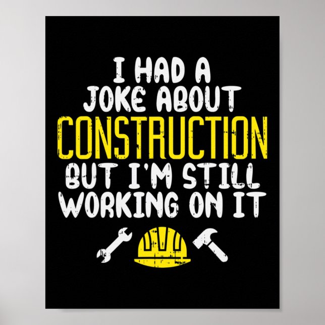 Mens Construction Joke Funny Dad Humour Worker Fat Poster (Front)
