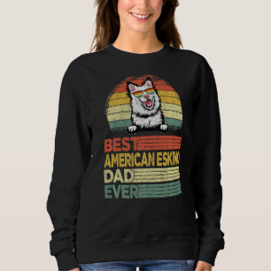 Mens Cool Best American Eskimo Dad Ever Father's Sweatshirt