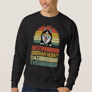 Mens Cool Best Siberian Husky Dad Ever Father's D Sweatshirt