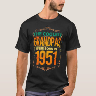 Mens Cool Grandpa Grandfather Born 1951 T-Shirt