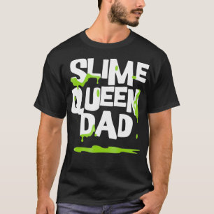 Mens COOL Slime Queen DAD Shirt Birthday Party Out