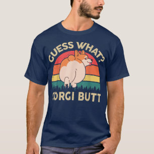 Mens Corgi Guess What Corgi Butt Funny Corgi Dad G T-Shirt