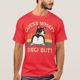 Mens Corgi Guess What Tri Colored Corgi Butt Funny T-Shirt