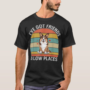 Mens Corgi ive got friends in low places Pembroke T-Shirt