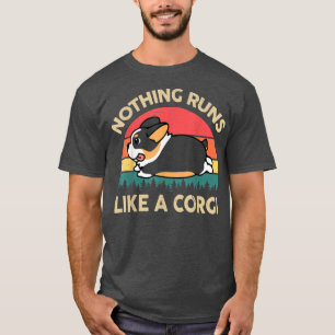 Mens Corgi Nothing Runs Like A Tri Coloured Corgi  T-Shirt