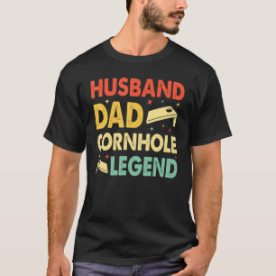 Mens Cornhole For Men Husband Dad Corn Hole Legend T-Shirt