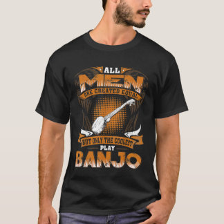 Mens Created Equal Only The Coolest Play Banjo T-Shirt