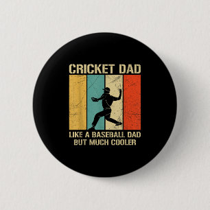 Mens Cricket Sport Quote For A Cricket Dad 6 Cm Round Badge