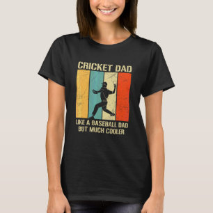 Mens Cricket Sport Quote For A Cricket Dad T-Shirt