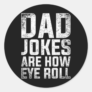 Mens Cringe Puns Fathers Day Gift Humourous Sarcas Classic Round Sticker
