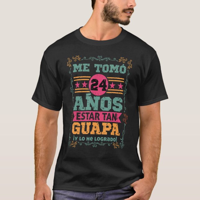 Mens Cumpleanos Me tomo 24 Anos Estar Tan Guapa Mu T-Shirt (Front)