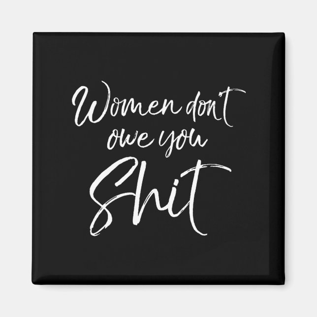 Mens Cute Feminist Quote Sarcastic Gift Women Don' Magnet (Front)