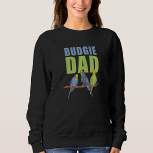Mens Cute Parakeet Budgie Owner Budgie Dad Sweatshirt